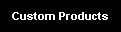 Custom Products