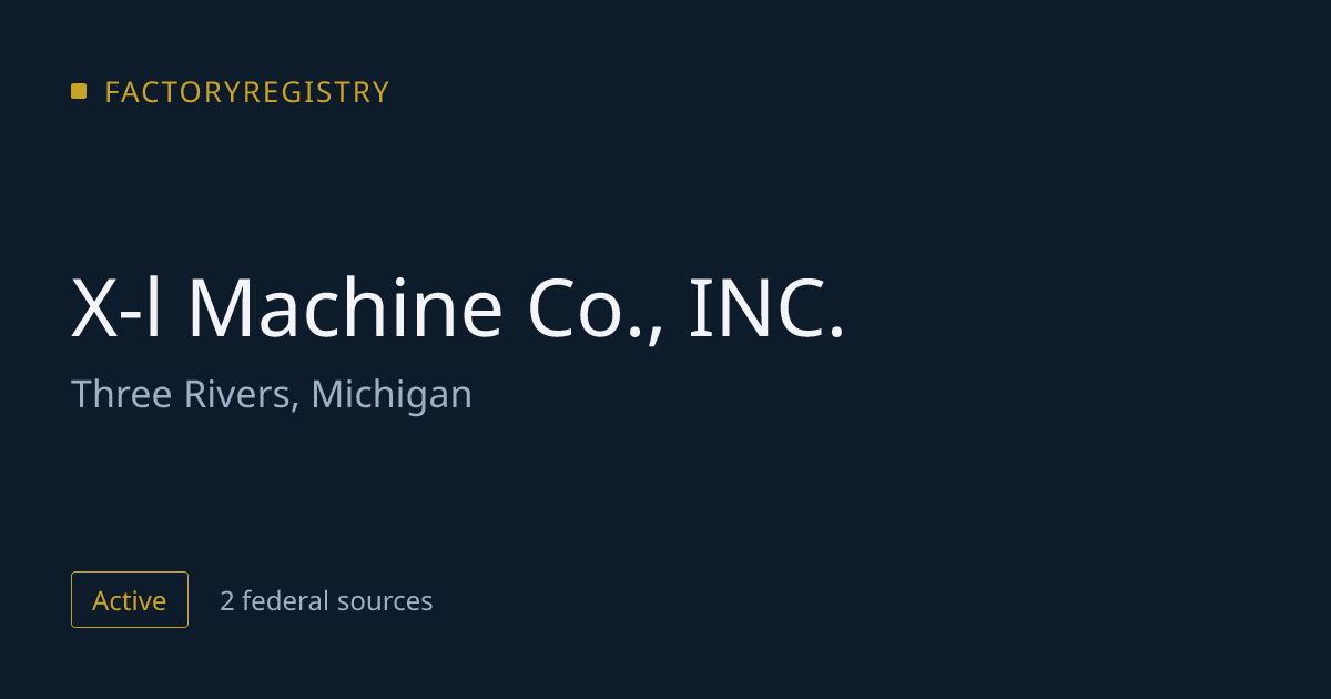 X-l Machine Co. — Three Rivers, MI · FactoryRegistry