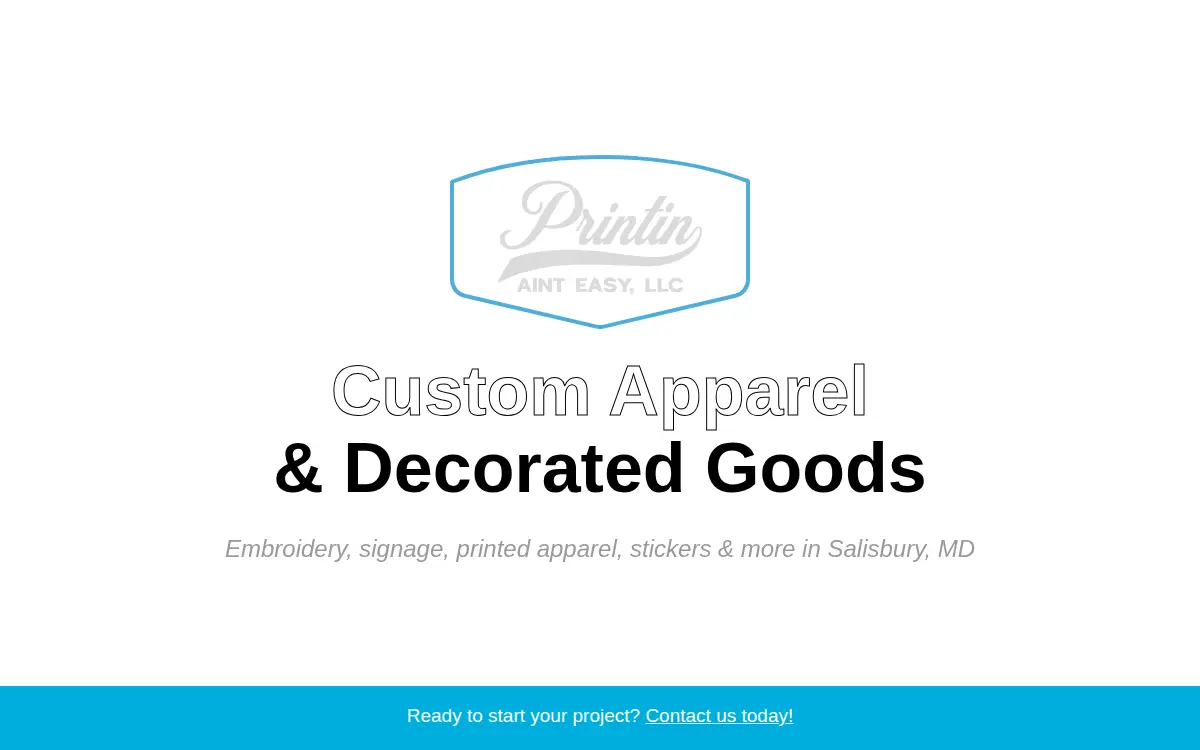 Homepage of Printin' Aint Easy, LLC