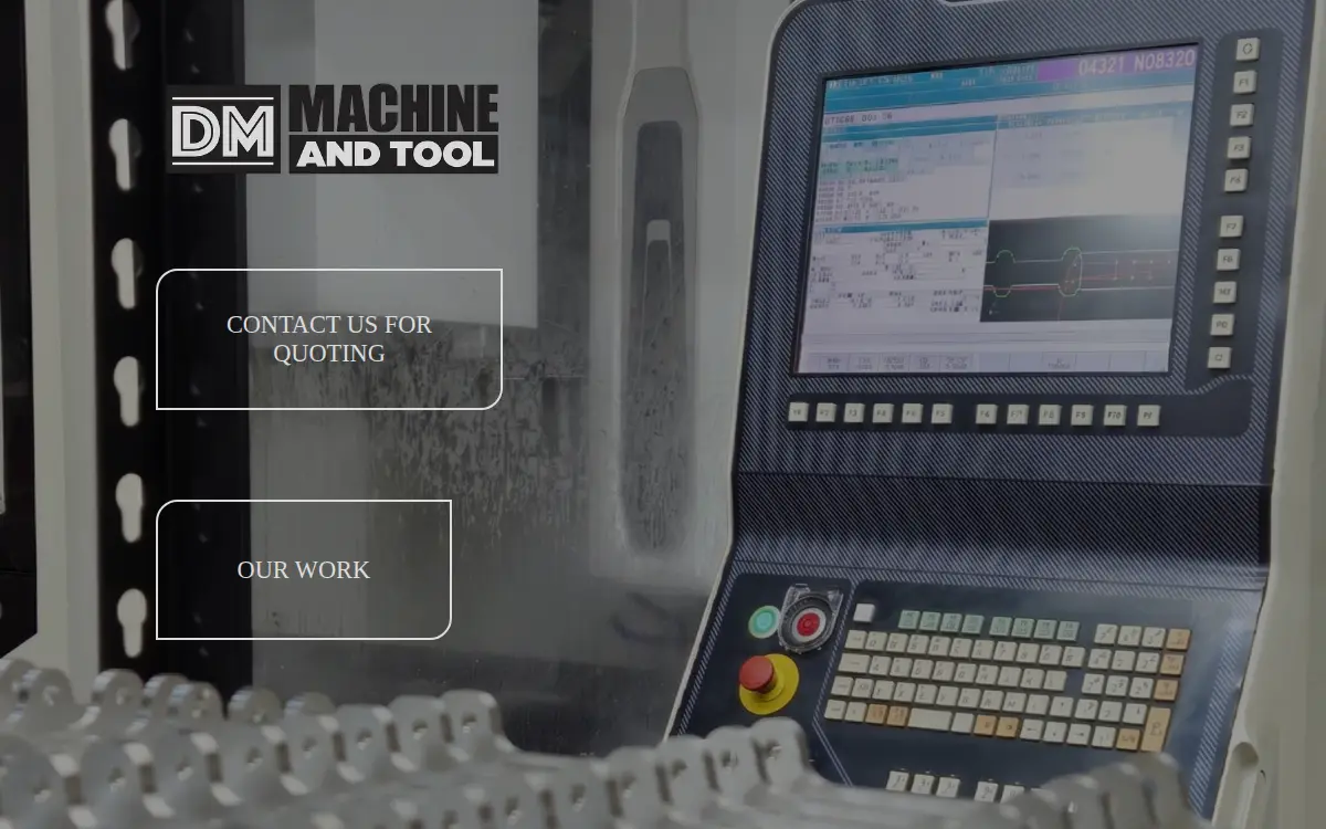 Homepage of Dm Machine and Tool LLC